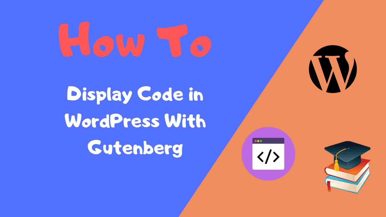 how-to-display-code-in-wordpress-with-gutenberg